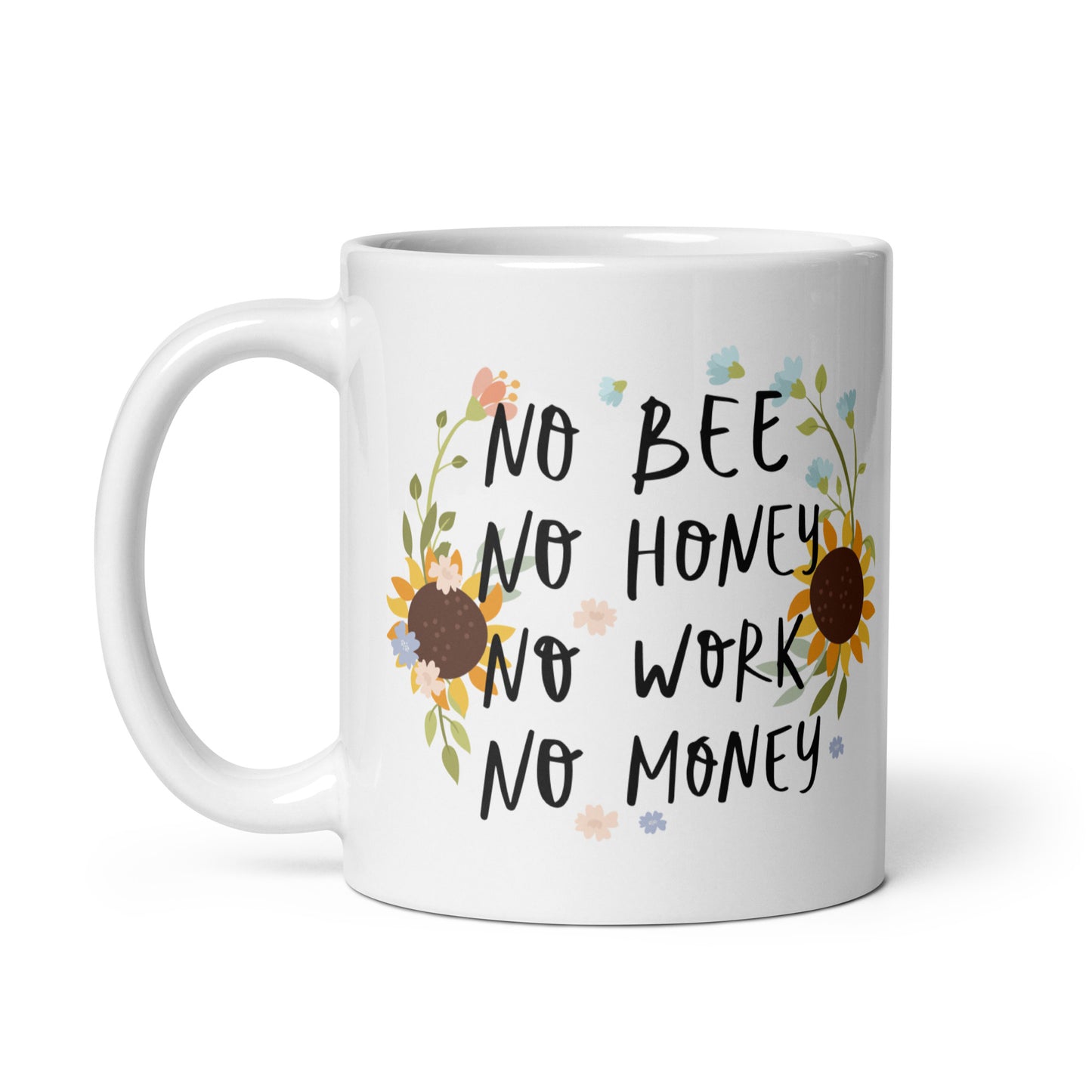 Taza de Café Frase "No Bee No Honey No Work No Money"