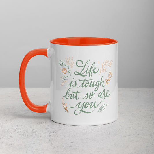 Taza de Café Frase "Life Is Tough But So Are You"