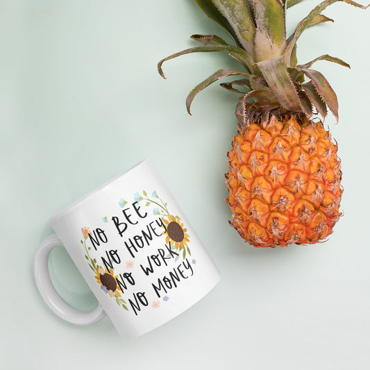 Taza de Café Frase "No Bee No Honey No Work No Money"